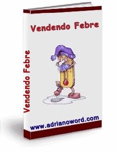 VENDENDO FEBRE